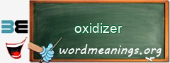 WordMeaning blackboard for oxidizer